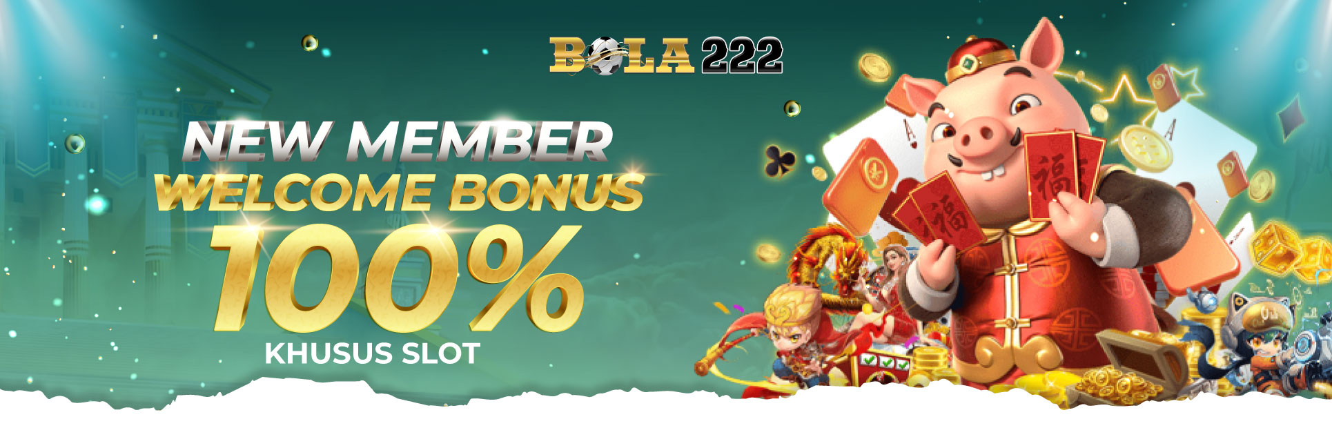 BOLA222 Welcome Bonus 100% All Slot